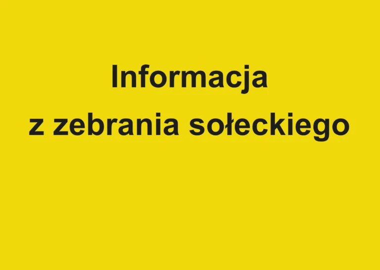 Informacja z zebrania sołeckiego